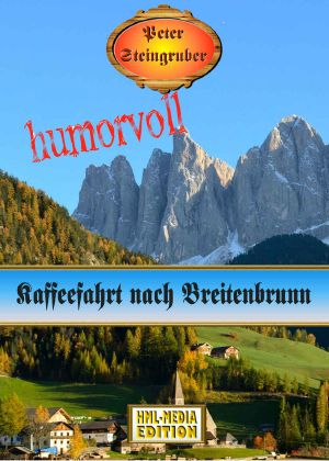 [Peter Steingruber 01] • Kaffeefahrt nach Breitenbrunn